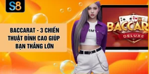 Baccarat - 3 Chiến Thuật Đỉnh Cao Giúp Bạn Thắng Lớn