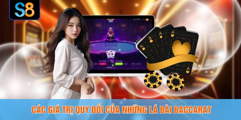 Các giá trị quy đổi của những lá bài Baccarat