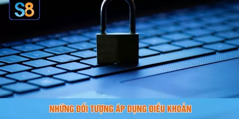 Những đối tượng áp dụng điều khoản