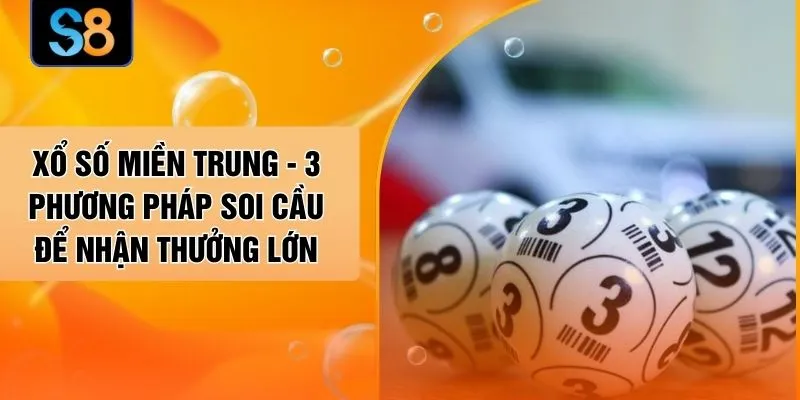 Xổ Số Miền Trung - 3 Phương Pháp Soi Cầu Để Nhận Thưởng Lớn